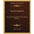 Toxemia Explained: The True Interpretation of the Cause of Disease - Paperback