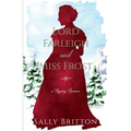 Lord Farleigh and Miss Frost: A Regency Romance - Paperback