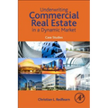 Underwriting Commercial Real Estate in a Dynamic Market: Case Studies - Paperback