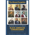The Almost Forgotten: America's First Black American Congressmen - Paperback