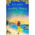 Healing Hearts in Port Berry: An unforgettable and heartfelt slow-burn, small town romance of new beginnings - Paperback