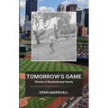 Tomorrow's Game: Stories of Baseball and Family - Paperback