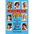 Hollywood High: A Totally Epic, Way Opinionated History of Teen Movies - Hardcover