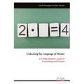 Unlocking the Language of Money: A Comprehensive Guide to Accounting and Finance - Paperback