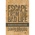 Escape From The Bad Life - Paperback