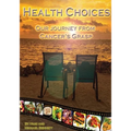 Health Choices: Our Journey from Cancer's grasp - Paperback