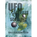 UFO Case Files Of Scotland Volume 2: (The Sightings, 1970s - 1990's) - Paperback