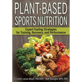 Plant-Based Sports Nutrition: Expert Fueling Strategies for Training, Recovery, and Performance - Paperback