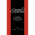 Crime and Coercion: An Integrated Theory of Chronic Criminality - Hardcover