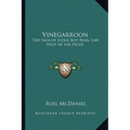 Vinegarroon: The Saga of Judge Roy Bean, Law West of the Pecos - Paperback