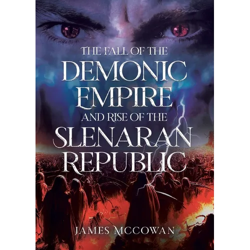The Fall of the Demonic Empire and Rise of the Slenaran Republic - Paperback