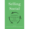 Selling Social: Procurement, Purchasing, and Social Enterprises - Paperback