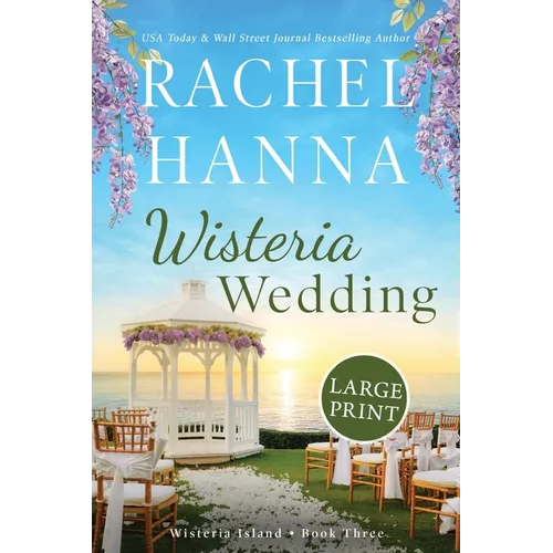 Wisteria Wedding: Large Print - Paperback