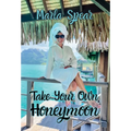 Take Your Own Honeymoon - Hardcover