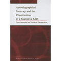 Autobiographical Memory and the Construction of A Narrative Self: Developmental and Cultural Perspectives - Paperback