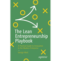 The Lean Entrepreneurship Playbook: A Practical Guide to Innovation in the Modern Enterprise - Paperback