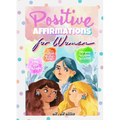 Positive Affirmations for Women -thinking Energy, Focus, Success, Prosperity, and Wealth Mindset: Create an Unstoppable Attitude Now for Confidence, S - Paperback