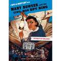 Mary Bowser and the Civil War Spy Ring: A Spy on History Book - Paperback