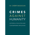 Crimes Against Humanity: Historical Evolution and Contemporary Application - Paperback