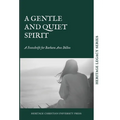 A Gentle and Quiet Spirit: A Festschrift for Barbara Ann Dillon - Hardcover