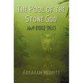 The Pool of the Stone God and Other Tales - Paperback