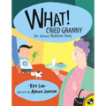 What! Cried Granny: An Almost Bedtime Story - Paperback