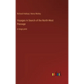 Voyages in Search of the North-West Passage: in large print - Hardcover