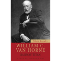 William C. Van Horne: Railway Titan - Paperback