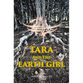 Tara and the Earth Girl - Paperback