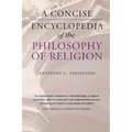 A Concise Encyclopedia of the Philosophy of Religion - Paperback