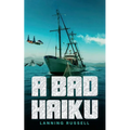 A Bad Haiku - Paperback