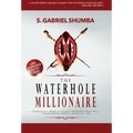 The Waterhole Millionaire - Hardcover