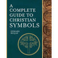 A Complete Guide to Christian Symbols - Hardcover