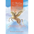 12 Myths and Misconceptions of Horsemanship: That Can Prevent You from Becoming the Horseman (or Woman) You Want to Be - Paperback