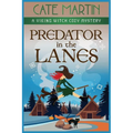 Predator in the Lanes: A Viking Witch Cozy Mystery - Paperback