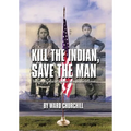 Kill the Indian, Save the Man: The Genocidal Impact of American Indian Residential Schools - Paperback