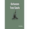 Between Two Souls - Paperback