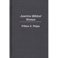 Assertive Biblical Women - Hardcover