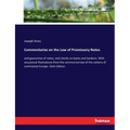 Commentaries on the Law of Promissory Notes: and guaranties of notes, and checks on banks and bankers. With occasional illustrations from the commerci - Paperback