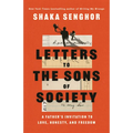 Letters to the Sons of Society: A Father's Invitation to Love, Honesty, and Freedom - Paperback