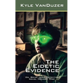 The Eidetic Evidence: Collector's Edition - Paperback