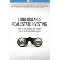 Long-Distance Real Estate Investing: How to Buy, Rehab, and Manage Out-Of-State Rental Properties - Paperback