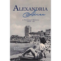 Alexandria Adieu: A Personal History: 1939-1960 - Hardcover