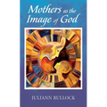 Mothers as the Image of God - Paperback