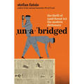 Unabridged: The Thrill of (and Threat To) the Modern Dictionary - Hardcover