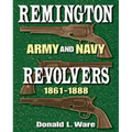 Remington Army and Navy Revolvers 1861-1888 - Hardcover
