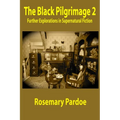 The Black Pilgrimage 2: Further Explorations in Supernatural Fiction - Paperback