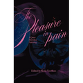 The Pleasure in Pain: A Queer Horrotica Anthology - Paperback