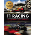 F1 Racing: The Ultimate Companion: 75th Anniversary Edition - Hardcover