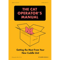 The Cat Operator's Manual: Getting the Most from Your New Cuddle Unit - Paperback
